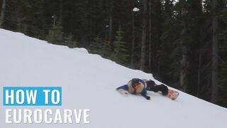 How To Eurocarve On A Snowboard