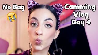 CAMMING VLOG DAY 4 • No Bag ☹️