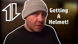 I'm getting a helmet!