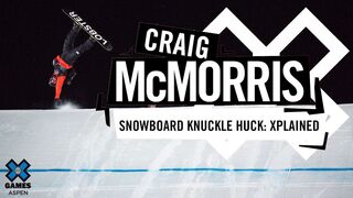 CRAIG MCMORRIS: X Games Xplained - Snowboard Knuckle Huck | X Games