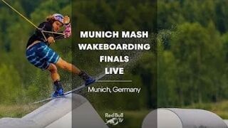 Munich Mash Wakeboarding Finals LIVE - Munich, Germany