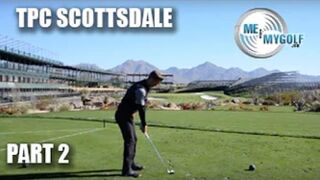 TPC SCOTTSDALE - GOLF COURSE VLOG Part 2