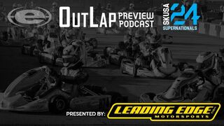 OutLap: EP29 - SKUSA SuperNationals 24 - Part 1