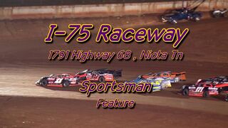 I-75 Raceway / Sportsman Feature / April 23 , 2016