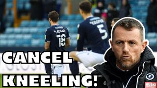 Premier League Soccer Millwall Club's Gary Rowett says NO MORE KNEELING for the BLM!