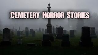 3 True Cemetery Horror Stories to Give you Goosebumps