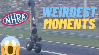 Weirdest NHRA Drag Racing Moments...Part 1