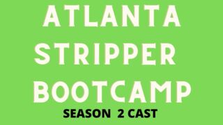 Meet Season 2 Cast of ATLANTA STRIPPER BOOTCAMP