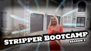 Stripper BootCamp Season 2 | Episode 1| THE OPENING