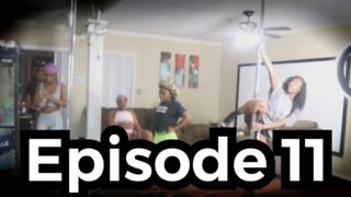 STRIPPER BOOTCAMP EPISODE 11