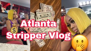 THURSDAY NIGHT VLOG| WORKING TWO CLUBS| ATLANTA STRIPPER VLOG |