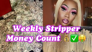 WEEKLY MONEY COUNT| ATLANTA STRIPPER VLOG