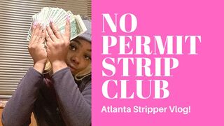 I worked at a no permit club | ATL STRIPPER VLOG| Money Count & a day in my life ! IT WAS GHETTO