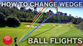 HOW TO CHANGE WEDGE BALL FLIGHTS - RICK SHIELS