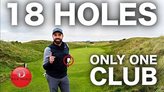 18 Holes with ONLY ONE club!