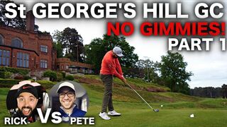 NO GIMMIES MATCHPLAY - ST GEORGE'S HILL GOLF CLUB PART 1