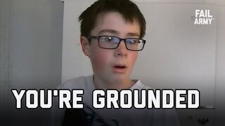 You're Grounded | FailArmy