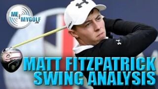 MATTHEW FITZPATRICK GOLF SWING ANALYSIS