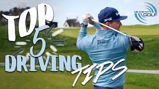 Top 5 DRIVING Tips | Me And My Golf