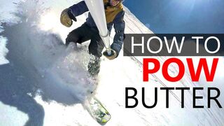 How to POW Butter - Snowboarding Tutorial